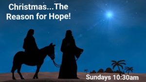 Advent: Christmas... The Reason for Hope! Dec. 1, 2019
