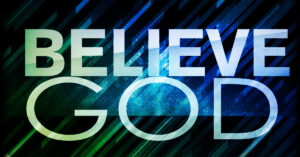 #1 Daring to Believe God No Matter What